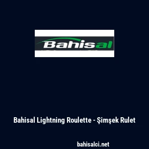 Bahisal Lightning Roulette - Şimşek Rulet