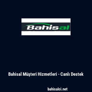 Bahisal M&uuml;şteri Hizmetleri - Canlı Destek